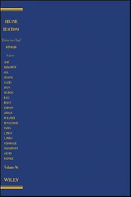 Organic Reactions Volume 96