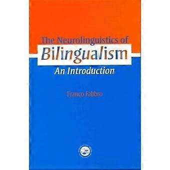 The Neurolinguistics of Bilingualism