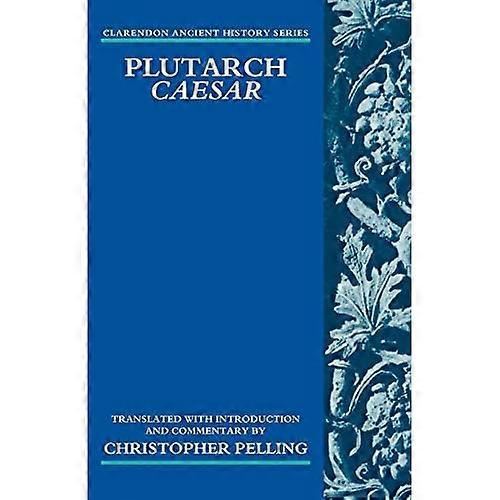 Plutarch Caesar: Translated with an Introduction and Commentary