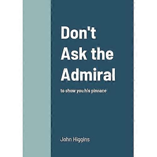 Don't Ask the Admiral