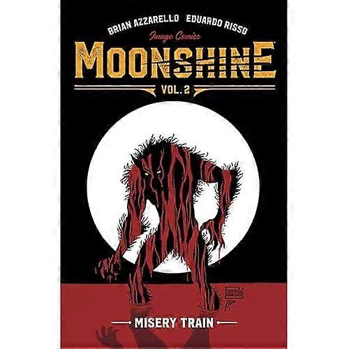 Moonshine Volume 2: Misery Train