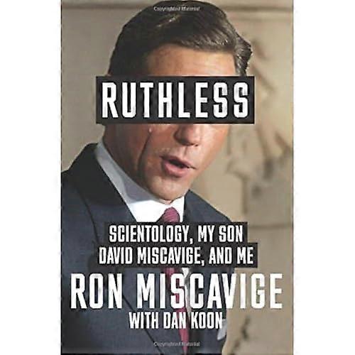 Ruthless: Scientology, My Son David Miscavige, and Me