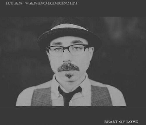 Ryan Vandordrecht Beast of Love CD