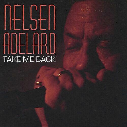 Nelsen Adelard Take Me Back CD