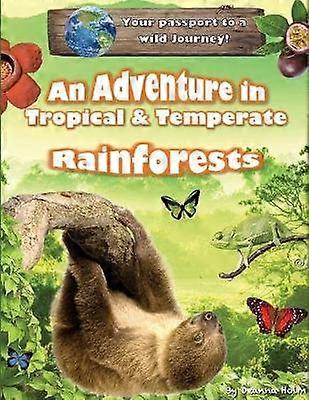 An Adventure in Tropical & Temperate Rainforests