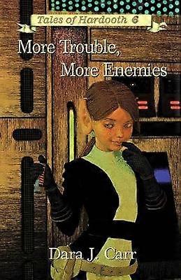 More Troubles More Enemies