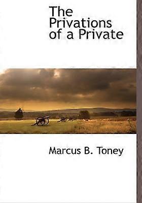 The Privations of a Private
