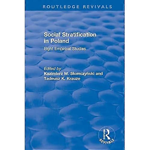 Social Stratification in Poland: Eight Empirical Studies