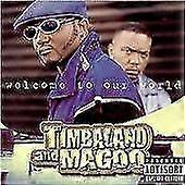 Welcome to Our World [Audio CD] Timbaland Magoo