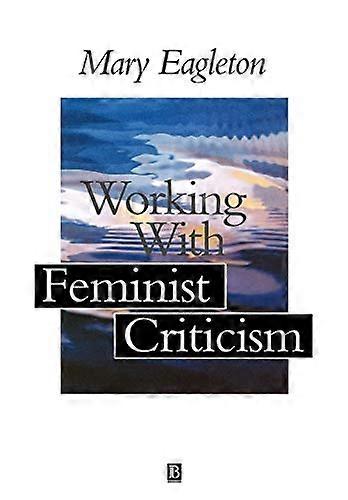 Working with Feminist Criticism