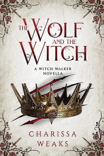 The Wolf And The Witch by Charissa Weaks Paperback Book