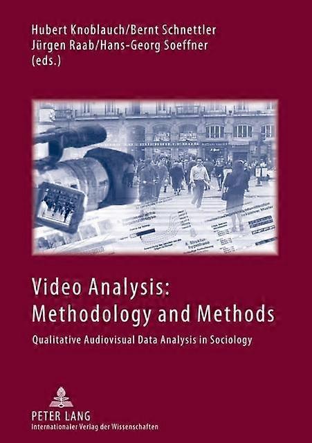 Video Analysis Methodology And Methods by Peter Lang AG Paperback