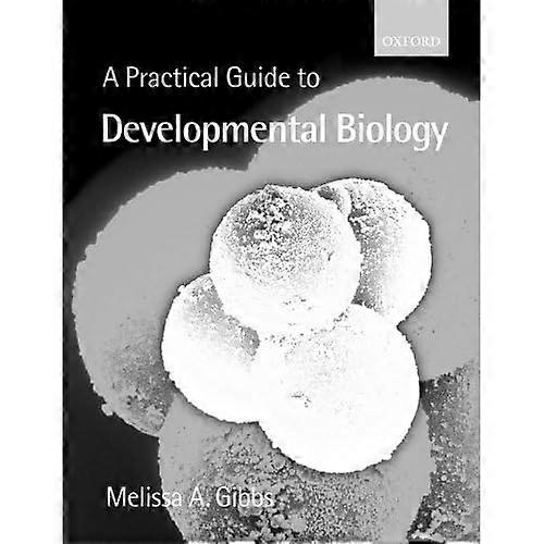 A Practical Guide to Developmental Biology