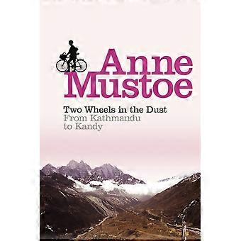 Two Wheels In The Dust - Anne Mustoe