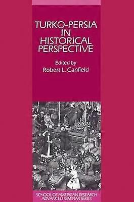 La Turko-Perse dans une perspective historique