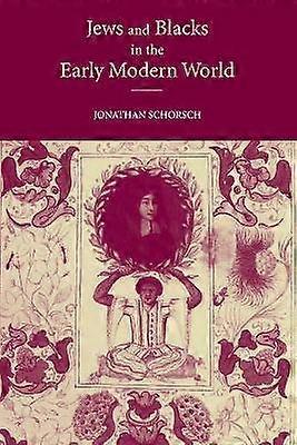 Jews and Blacks Early Modern World