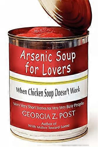 Arsenic Soup for Lovers: When Chicken Soup Doesn't Work