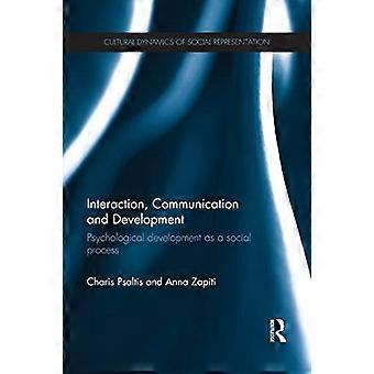 Interaction, Communication and Development: Psychological Development As a Social Process