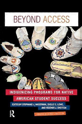 Beyond Access: Indigenizing Programs for Native American Student Success