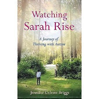 Guardando Sarah Rise: un viaggio per prosperare con l'autismo