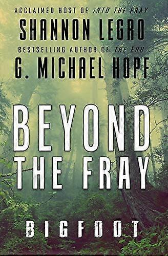Beyond The Fray: Bigfoot