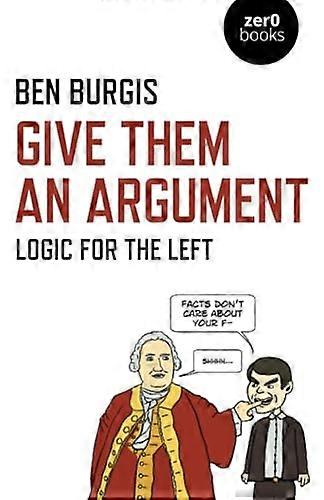 Give Them an Argument: Logic for the Left