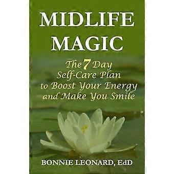 Midlife Magic: het 7-daagse zelfzorgplan om je energie een boost te geven en je te laten glimlachen