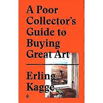 Een slechte Collector's Gids voor het kopen van grote kunst