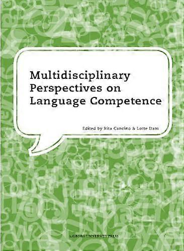 Multidisciplinary Perspectives on Language Competence