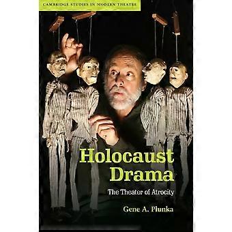 Drama do Holocausto: O Teatro da Atrocidade - Plunka, Gene A., Dr.
