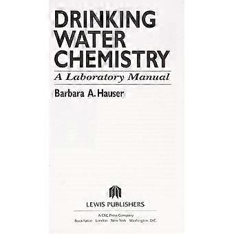 Drinking water chemistry a laboratory manual