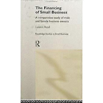 The financing of small business a comparative study of male and female business owners