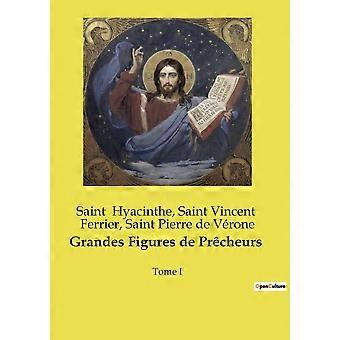 Grandes Figures De Prcheurstome I - Saint Hyacinthe - Paperback - en Book