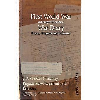 2 Division 6 Infantry Brigade Essex Regiment 13th Battalion 16 November 1915 - 3 - Naval & Military Press - Paperback - English Book - History
