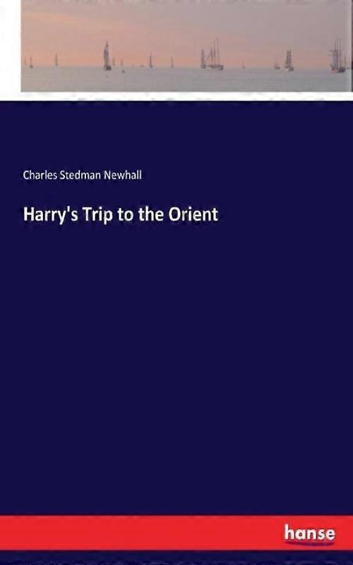Harrys Trip To The Orient
