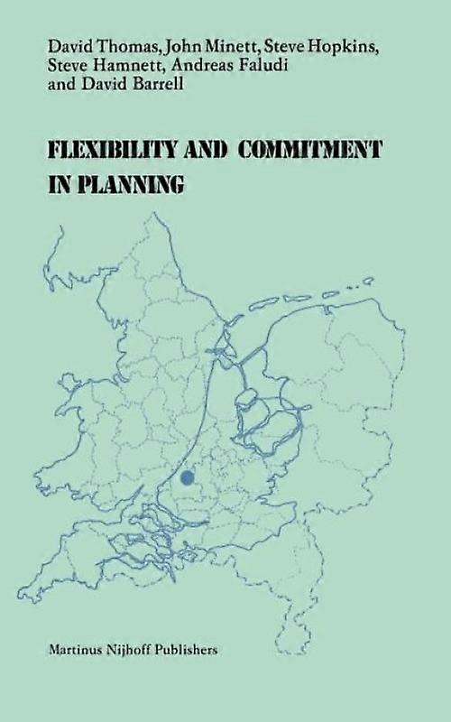 Flexibility And Commitment In Planning A Comparative Study Of Local Planning And