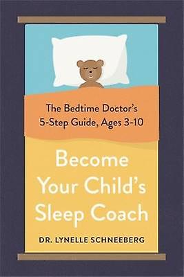 Become Your Child's Sleep Coach