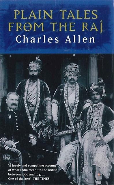 Plain Tales From The Raj by Charles Allen Paperback Book