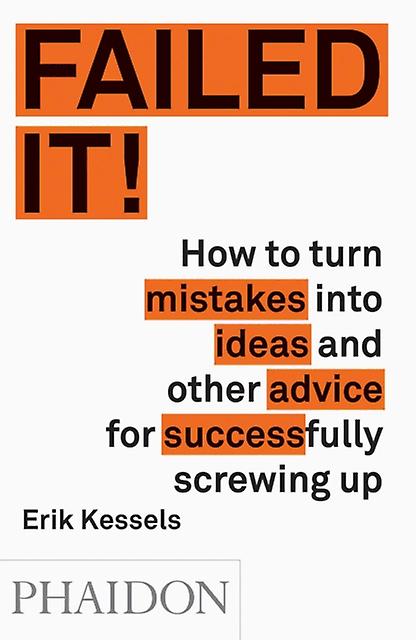 Failed It - Erik Kessels - Paperback - English Book - Self-help, personal development and practical advice