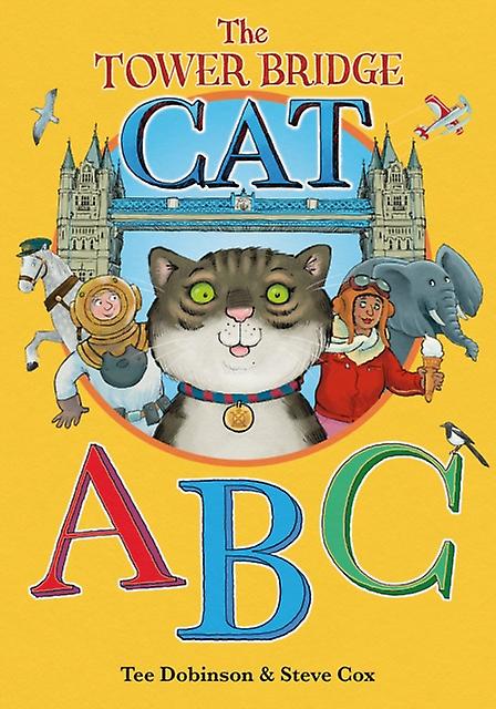The Tower Bridge Cat Abc by Tee Dobinson Paperback