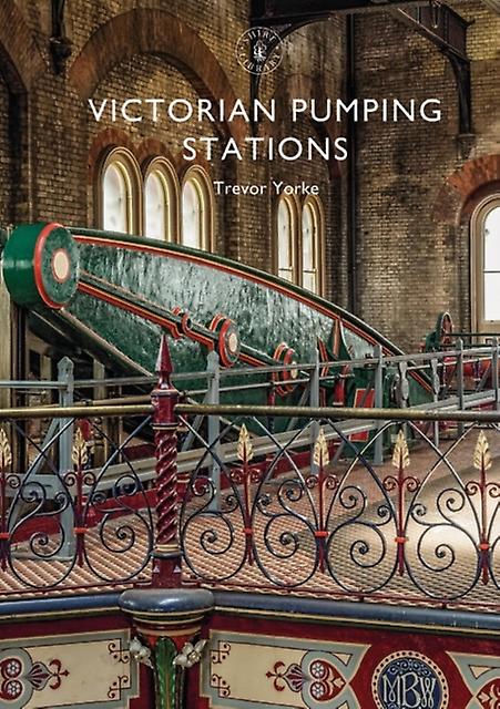 Victorian Pumping Stations by Trevor Author Yorke Paperback