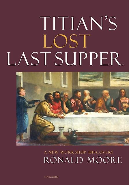 Titians Lost Last Supper by Ronald Moore Paperback Book