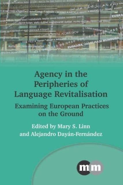 Agency In The Peripheries Of Language Revitalisation Paperback Book
