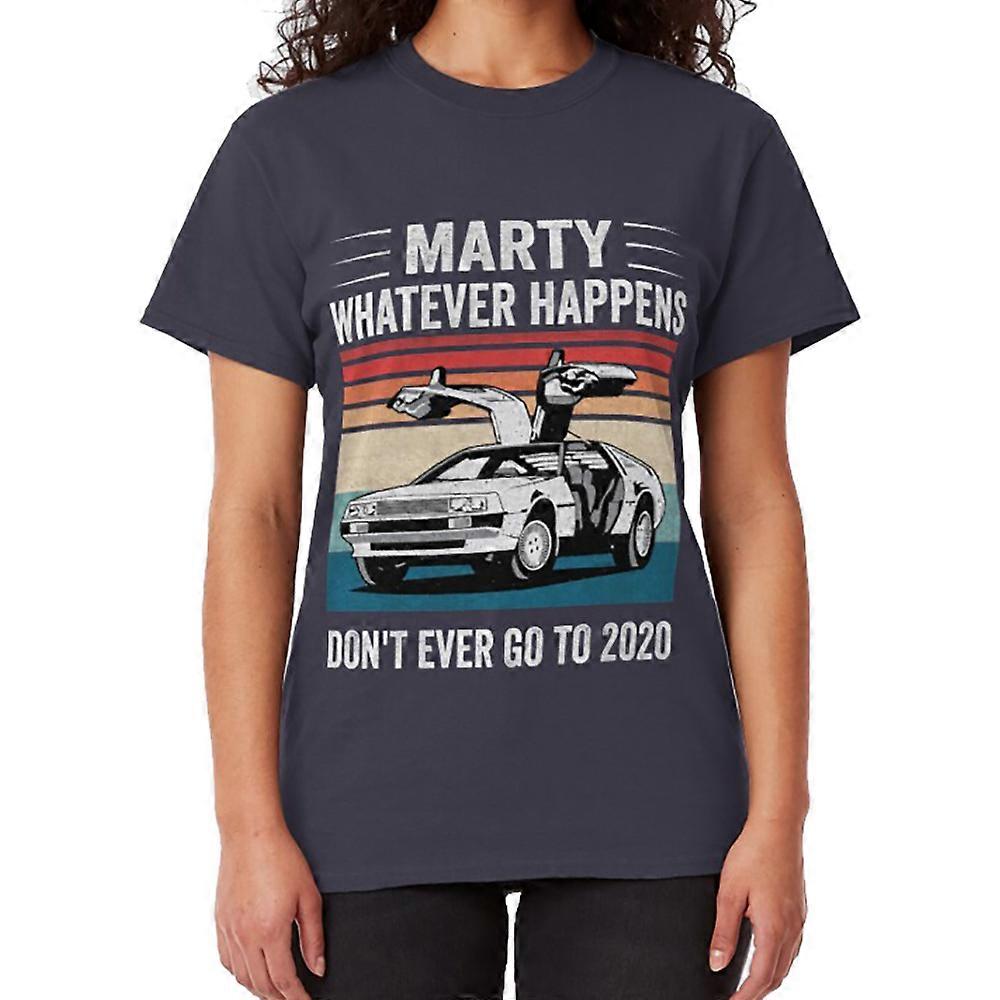 Funny Marty Whatever Happens Dont Ever Go To 2020 Memes T-shirt
