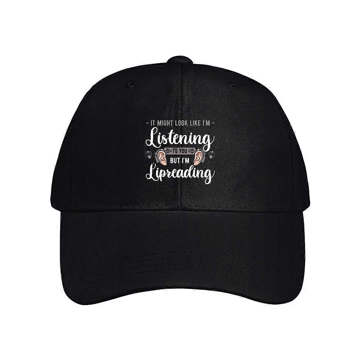 It Might Look Like I'm Listening To You But I'm Lipreading Baseball Cap