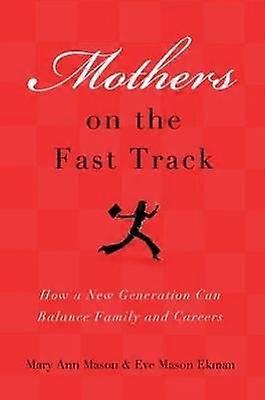 Mothers on the Fast Track