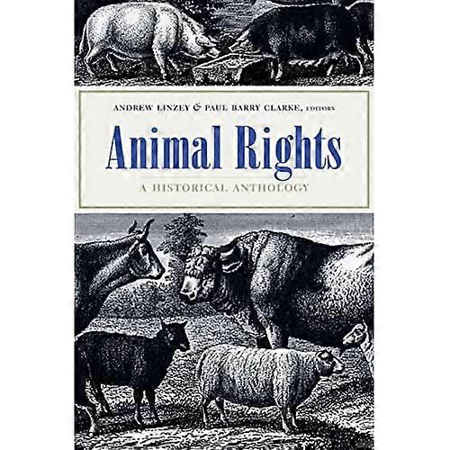 Animal Rights: a Historical Anthology