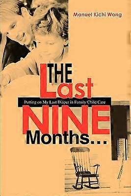 The Last Nine Months Putting on My Last Diaper in Family Child Care