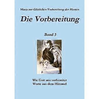 Die Vorbereitung - Band 3