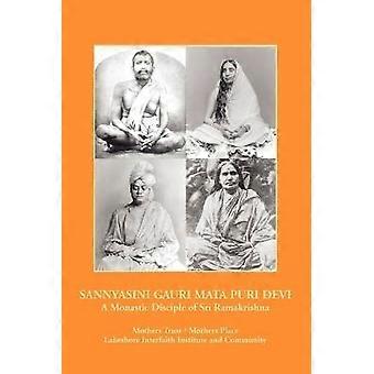 Sannyasini Gauri Mata Puri Devi A Monastic Disciple of Sri Ramakrishna